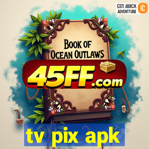 tv pix apk